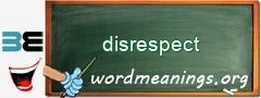 WordMeaning blackboard for disrespect